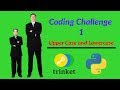 Hour of Python - Coding Challenge 1 | Lowercase to Uppercase