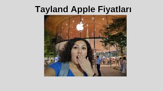 Tayland Apple Fiyatları- avm - nana plaza - soi cowboy