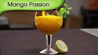 Mango Passion | Easy To Make Cool And Refreshing Mango Fruit Drink