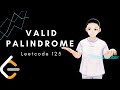 Leetcode 125 - Valid Palindrome (Java, Solution Explained)