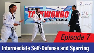 [2020 Online TKD Class] EP 7: Intermediate Self-defense and Sparring
