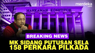 🔴LIVE - MK Gelar Sidang Putusan Sela 158 Sengketa Pilkada Hari ini