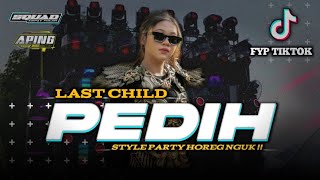 DJ PARTY | LAST CHILD PEDIH | BASS HOREG NGUK ‼️ TERBARU FULL BASS VIRAL