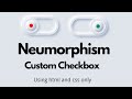 Neumorphism Custom checkbox tutorial.