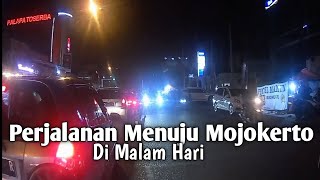 perjalanan dari krian sidoarjo menuju ke kota mojokerto di malam hari