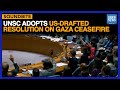 UNSC Adopts US Resolution on Gaza Ceasefire | Dawn News English