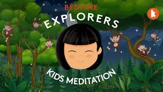 Monkey (Kids Meditation) | Bedtime Explorers Podcast