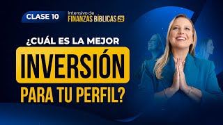 ¿Cuál es la mejor inversión para tu perfil? | Clase 10