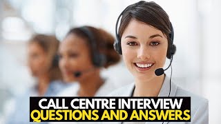 8 Common Call Centre Interview Questions And Answers (How To Pass A Call Center Interview)