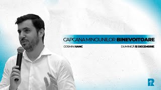 Cosmin Hanc | Capcana minciunilor binevoitoare | Râul Vieții | 15 Decembrie 2024 | Constanța