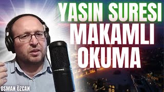 Yasin Suresi makamlı okuma çalışması