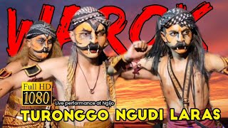 TURONGGO NGUDI LARAS (TNL) BANJARAN BEKSAN WAROK LIVE PERFORMANCE AT NGIJO