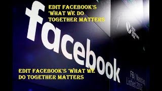 How To Create / Edit Facebook's 'What We Do Together Matters Video