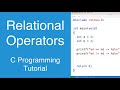 Relational Operators | C Programming Tutorial