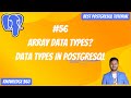 Data Types in PostgreSQL: Array Data Types || PostgreSQL Full Playlist #56