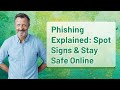 Phishing Explained: Spot Signs & Stay Safe Online