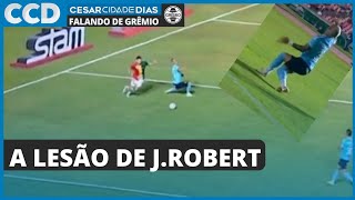 A lesão do Jhonata Robert no Grêmio. Riscos, torcida, futuro...