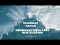 MENGIMANI YESUS YANG NAIK KE SORGA | Renungan Harian Kamis, 18 Mei 2023