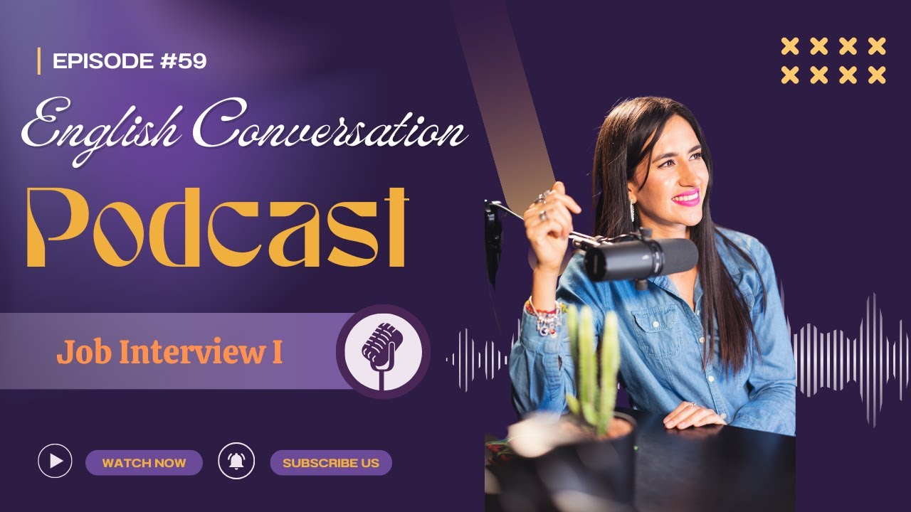 English Conversation Podcast Eps 59 Job Interview I Youtube