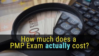 How much does a PMP Exam actually cost?