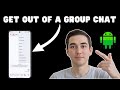 How To Get Out Of A Group Chat Android | Step-by-Step Guide