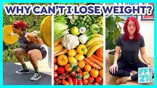 Why can’t I lose weight with diet and exercise? (Day 19)