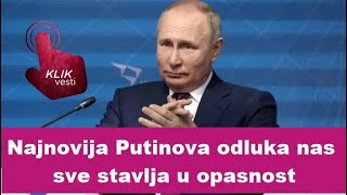 *Najnovija Putinova odluka nas sve stavlja u opasnost*