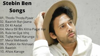 Stebin Ben Top 10 Songs || Stebin Ben Songs 2021 || Bollywood songs || Stebin Ben Love Songs ||