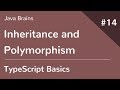 TypeScript Basics 14 - Inheritance and Polymorphism In TypeScript