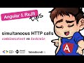 Angular & RxJS Tips #5: Multiple Http calls - combineLatest vs forkJoin