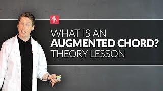 What Is An Augmented Chord? Guitar Theory Lesson