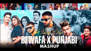 Bewafa X Punjabi Mashup | Ft.Imran Khan | Jass Manak | Harnoor | Karan Randhawa | SK SONG