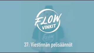 Flow-vinkki 37: Viestinnän pelisäännöt