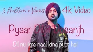 Dil nu tere naal kina pyar hai | Diljit Dosanjh | New punjabi song[PYAAR] Punjabi song Video hd 4k