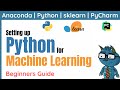 Beginners guide to setting up Python for Machine Learning | sklearn & PyCharm