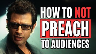 How to NOT Preach to Audiences (Writing Advice)