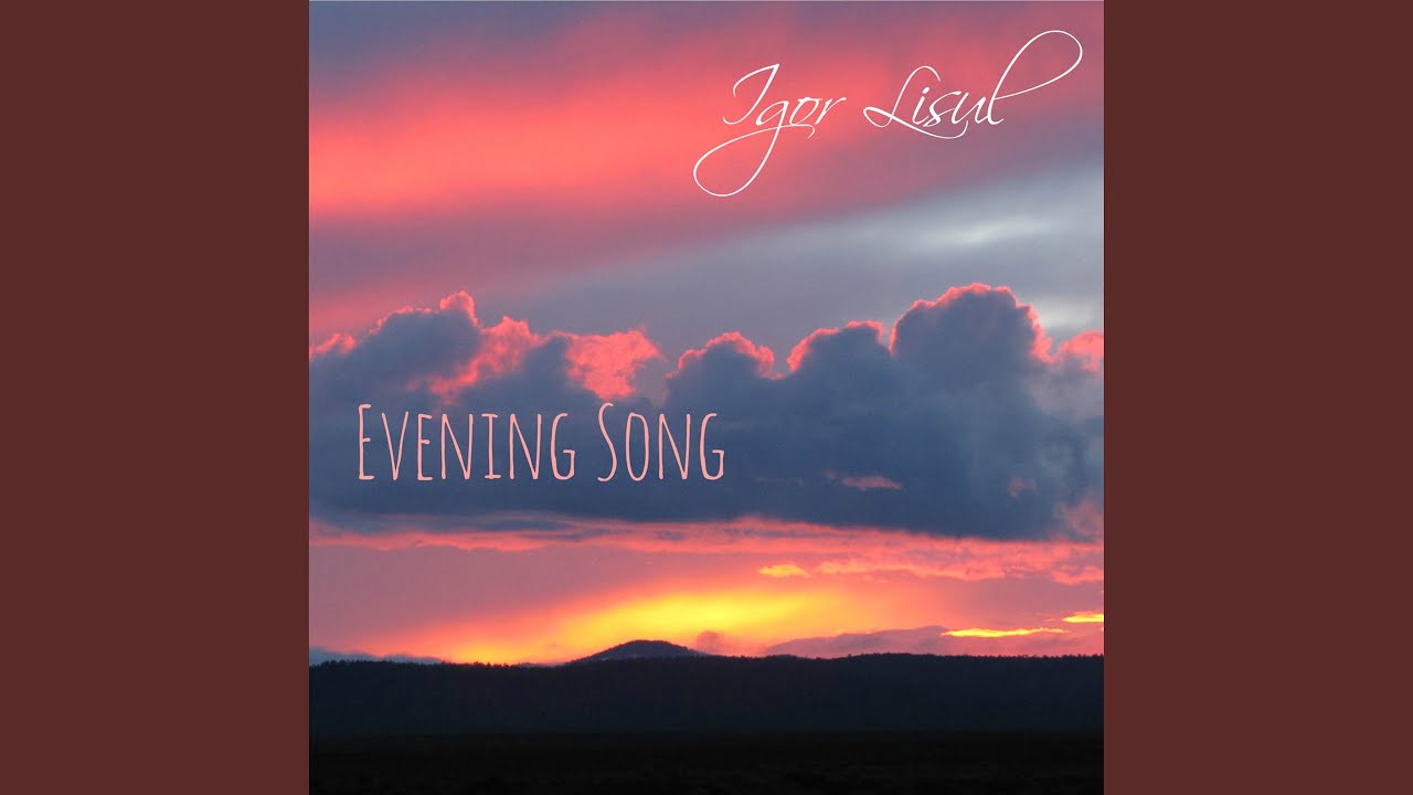 Evening Song Youtube