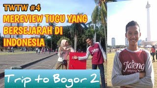 TWTW #4 : MENGUNJUNGI MONUMEN YANG TERKENAL DI INDONESIA