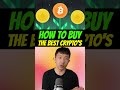 How to buy the best cryptos #crypto #trading #investing