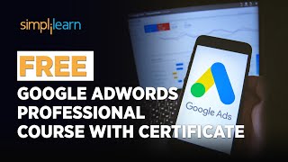 🔥 FREE Google Adwords Professional Course With Certificate | SkillUp | Simplilearn