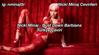 Nicki Minaj - Bust Down Barbiana Türkçe Çeviri