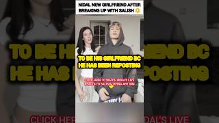 Nidal Wonder new Girlfriend after breaking up w/ Salish Matter?😳🥺 #nalish #shorts #trending #video