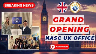 NASC UK, London Office officially opened now! Watch our opening ceremony!