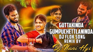 GuttaKinda Gumpu Chettlaninda Song Promo New Flok Song Remix By Dj Nani Hyt