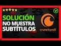 ✅🥇Solución: Crunchyroll no muestra subtitulos  🔴