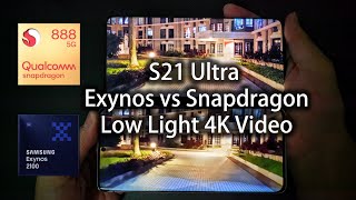 Snapdragon S21 Ultra records much better low light 4K video than the Exynos variant!