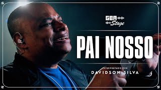 Pai Nosso - Davidson Silva | GBA Stage