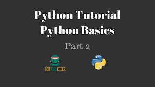 Python tutorial | Python basics | Part2 | Bob The Coder