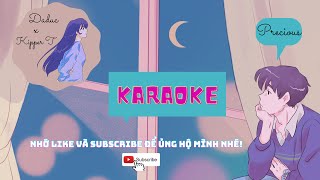 [ BEAT KARAOKE ]  | PRECIOUS - DADUC x KIPER T | ĐỂ ĐƯỢC ÔM EM ANH ĐÃ MƠ RẤT NHIỀU LẦN...