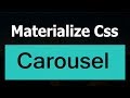 Materialize Css - Carousel